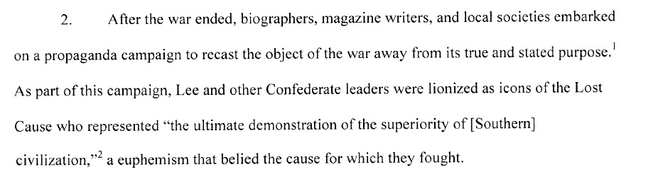 Our brief explains that the statue, and others like it, were part of the Lost Cause propaganda campaign to distort the history and true motivations of the Confederacy. The statue is, in other words, one giant lie (2/6)