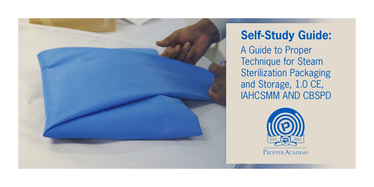 PropperMfg's tweet image. Did you know that Propper Academy has on-demand training? Check out our Self-Study Guide, A Guide to Proper Technique for Steam Sterilization Packaging &amp;amp; Storage. Quick and easy way to earn 1.0 CE for @IAHCSMM and #CBSPD.

#sterileprocessingtechnician #ContinuingEducation