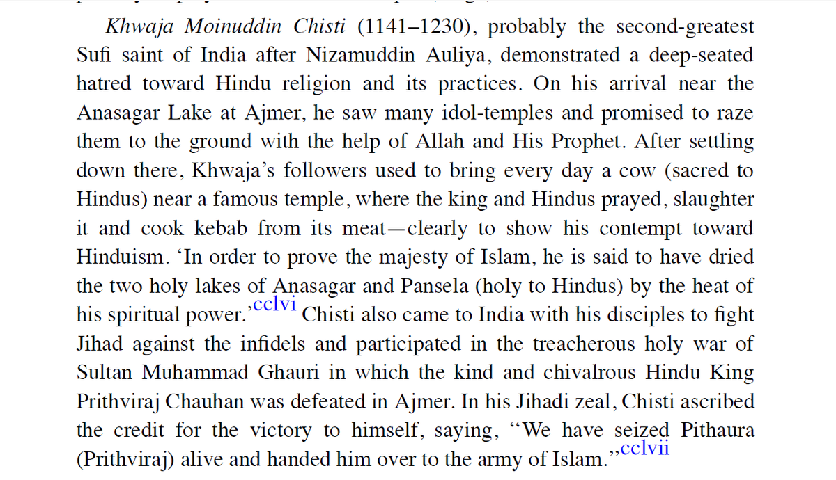 According to Sufi literature, It was Moinuddin Chishti himself who fought in the army of invader Muhammad GhoriIt was Moinuddin Chishti himself captured Prithviraj Chauhan in the battle of Tarain and "handed him over to the army of Islαm"