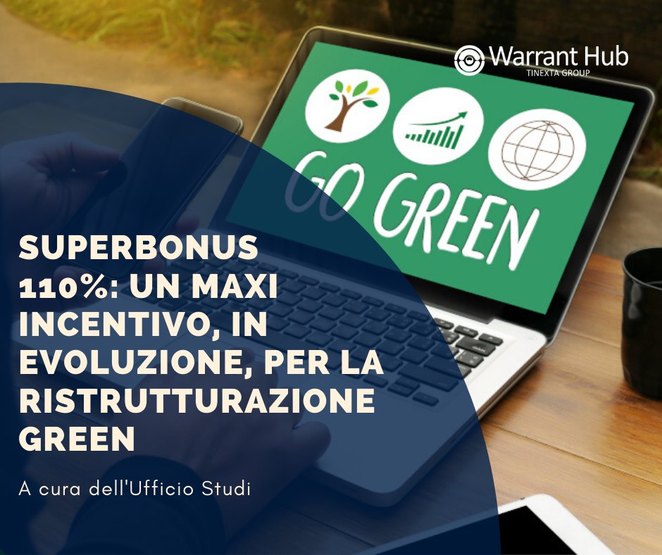 Superbonus 110%: un maxi incentivo, in evoluzione, per la ristrutturazione green. Leggi di più: bit.ly/2YcXHza #WarrantHub #incentivi #efficienzaenergetica