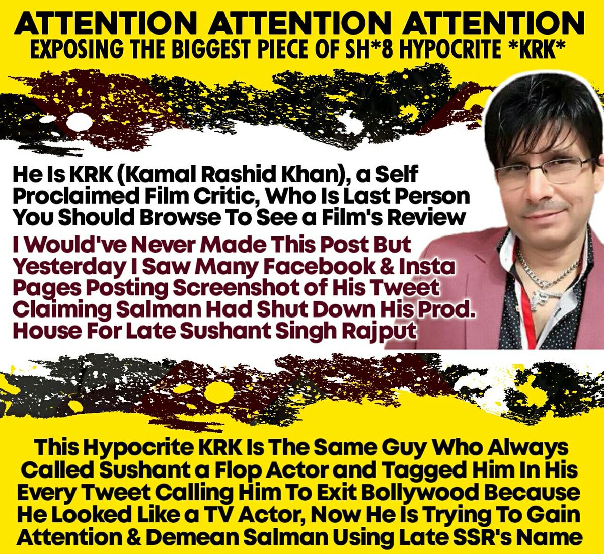 EXPOSING "KRK" - 1Salman Fans, DON'T IGNORE You All MUST RETWEET This Thread Where I'm Gonna Expose The Real Culprit KRK!KRK is The Same Guy Who Used To Bully Sushant On Twitter By Calling Him a C GRADE ACTOR and Now He Is Taking Sympathy! #FakeKRKRealCulpritOfSushant
