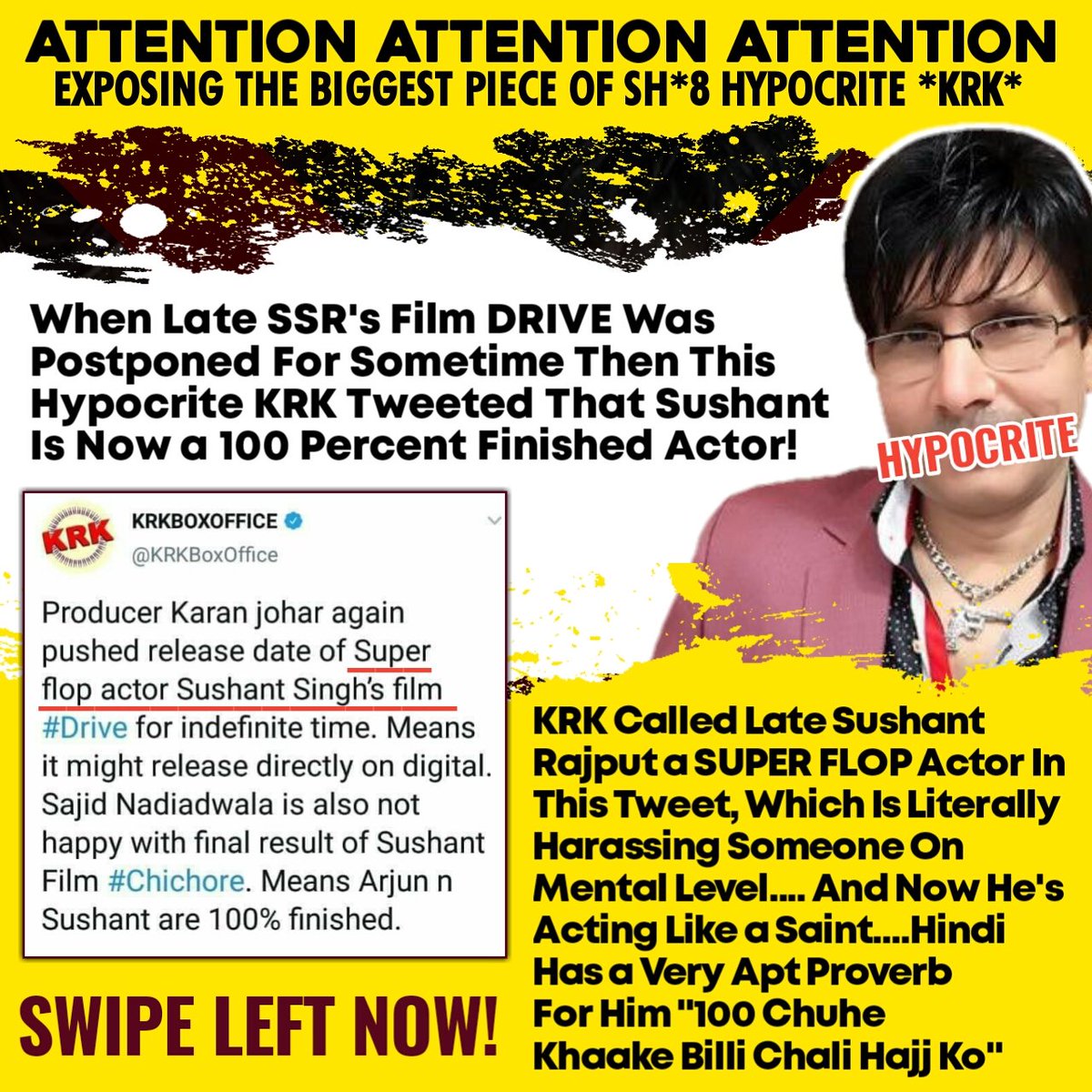 EXPOSING KRK - 3When SSR's Movie DRIVE Was Postponed For Sometime Then This Man Shamelessly Tweeted That Now Sushant is a 100% Finished Actor, This Is Real Mental Harassing Which KRK Was Doing!KRK Always Called Sushant Super Flop In His Tweets #FakeKRKRealCulpritOfSushant