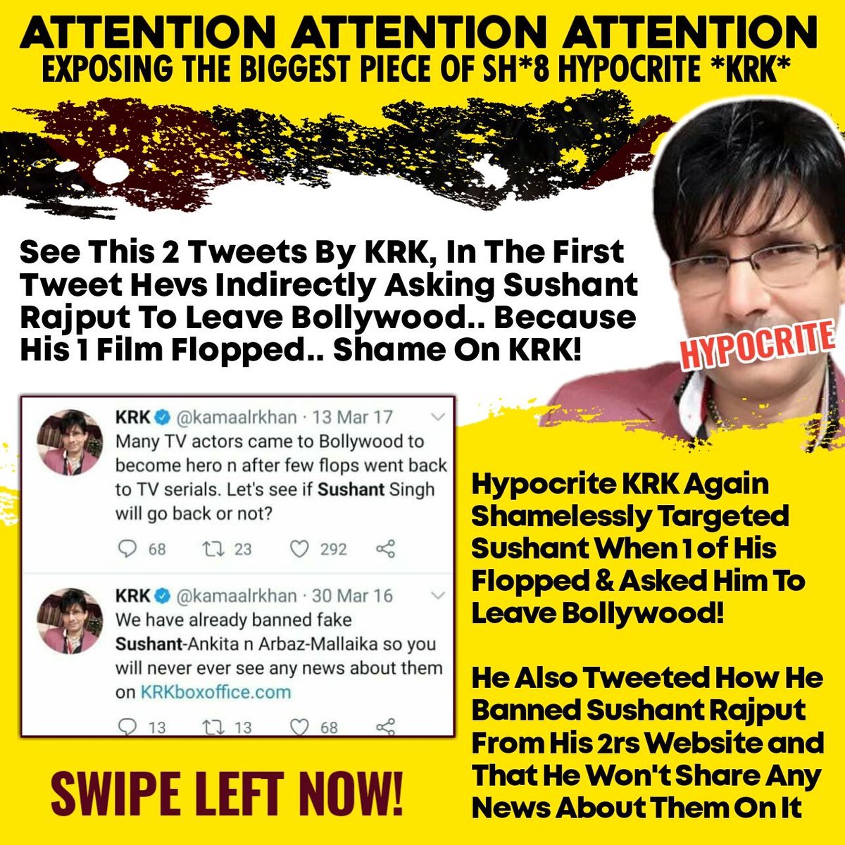 EXPOSING KRK- 5In These Both Tweets In This Pic, This Shameless Man  @kamaalrkhan is Indirectly Asking Sushant Rajput To Leave B'wood, Why? Bcoz His 1 Film Flopped, Seriously By This Logic KRK Should Leave Earth Bcoz His Film Was Biggest Disaster! #FakeKRKRealCulpritOfSushant
