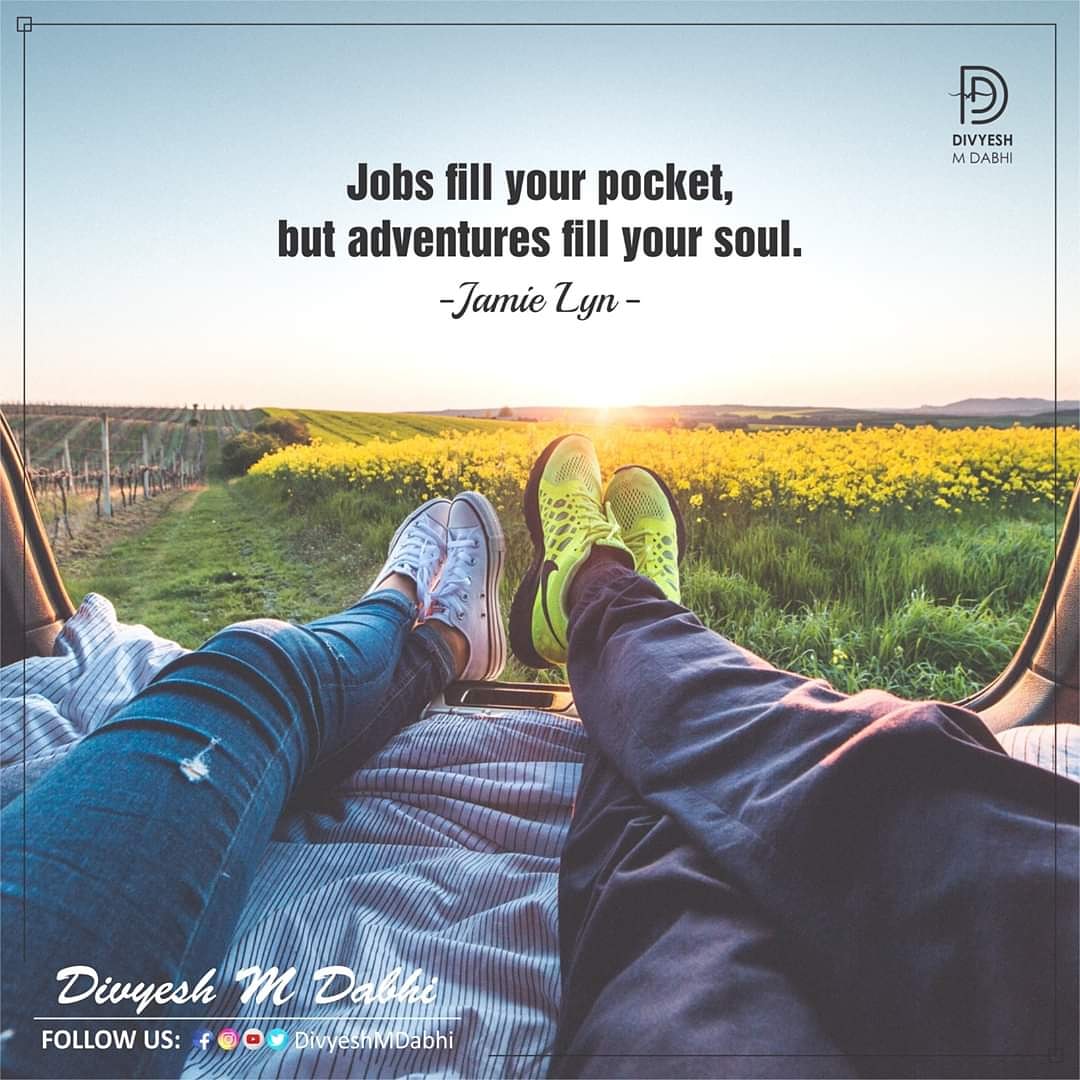 Jobs fill your pocket, but adventures fill your soul. 
#divyeshmdabhi #adventure #adventuretime #adventurelove