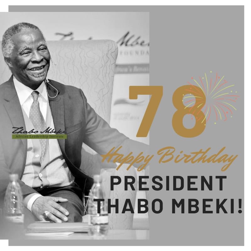 Happy 78th Birthday President Thabo Mbeki. An astute cadre who inspires us abundantly  