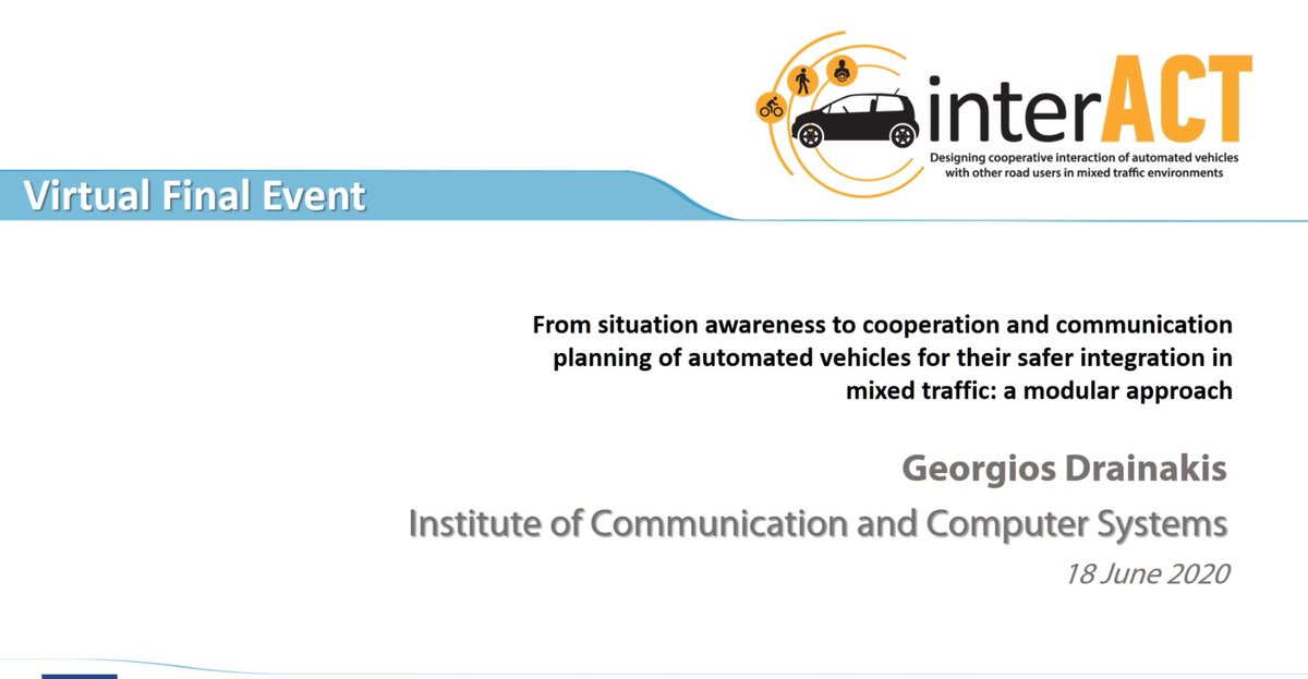 interACT_EU's tweet photo. Here now, Mr. Giorgos Drainakis, Senior Researcher, ICCS, Greece presents “From situation awareness to cooperation and communication planning of automated vehicles for their safer integration in mixed traffic: a modular approach” https://t.co/DCOF6zK9hu