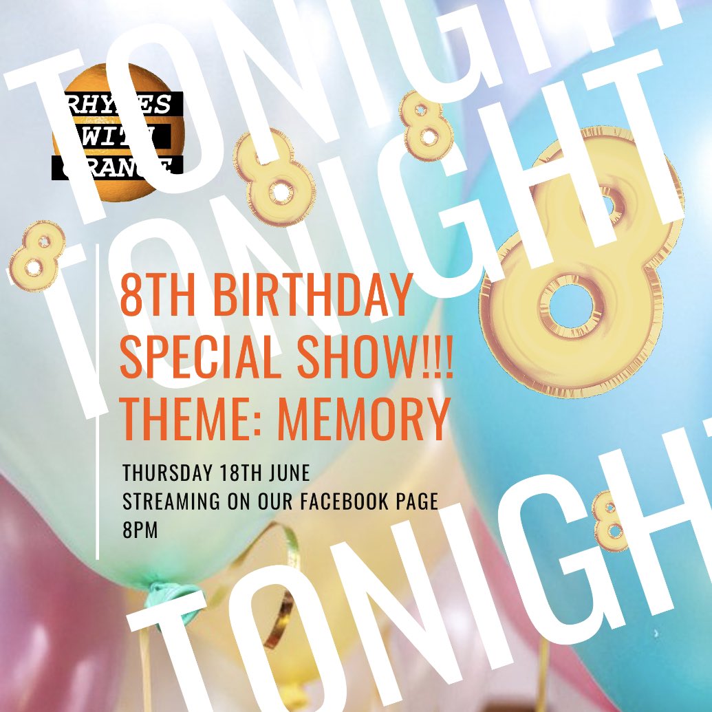 It’s our 8th birthday show TONIGHT! Join us on our Facebook page at 8pm for lots of celebrating, memories and - of course - poetry! See you there! 🍊🧡🍊