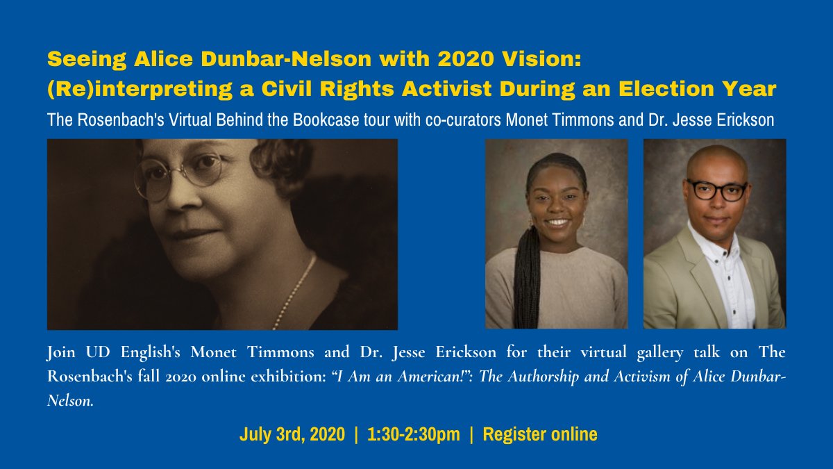 JULY 3RD: Don't miss this virtual gallery talk by @UDELEnglish's own @MonetTimmons (PhD student) and @Bibli_be_Us (Assistant Professor) about their exhibit on Alice Dunbar-Nelson @TheRosenbach! #CivilRights #Activism #PublicHumanities @udcas 
TO REGISTER: ow.ly/wldi50A9G3F