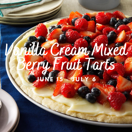 For a Limited Time: Vanilla Cream Mixed Berry Fruit Tarts...personal sized, so do you don't have to share.