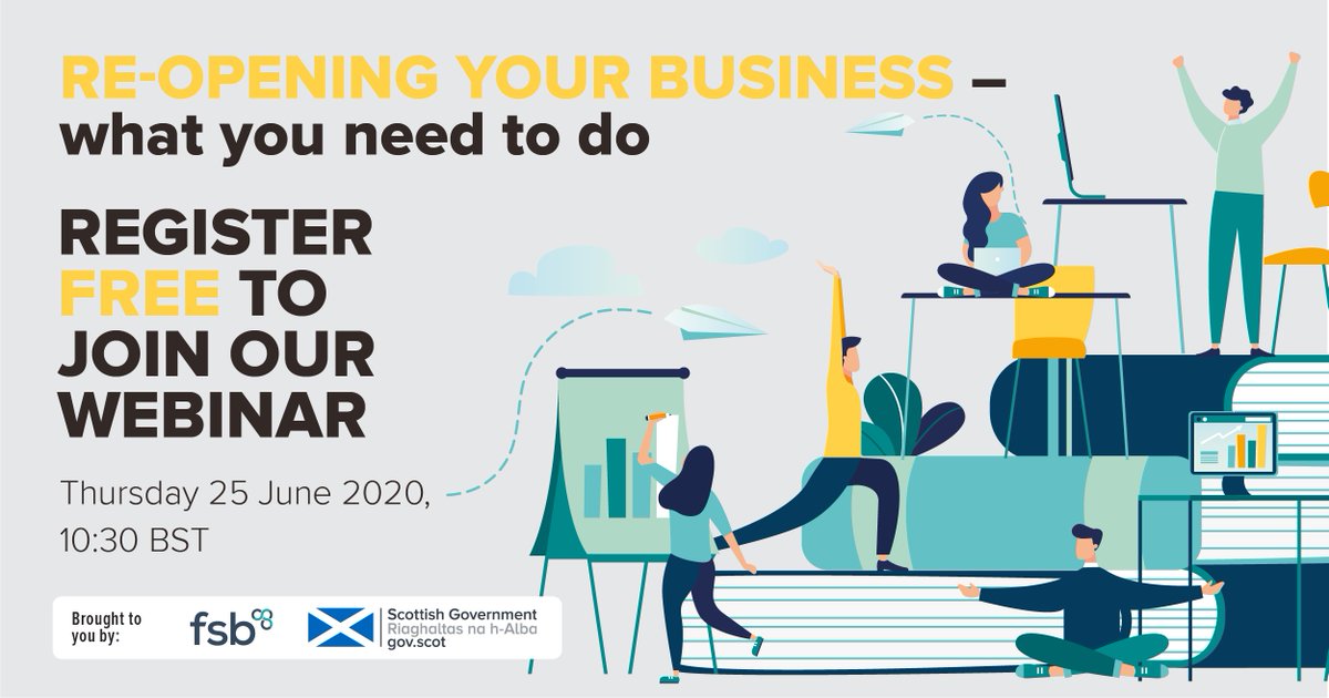 FSB_Scotland's tweet photo. Join us for our webinar on how to prepare for re-opening your business on Thursday 25 June. Register now and submit your questions at https://t.co/RcBy3UuMmA https://t.co/dYI36AQLiZ