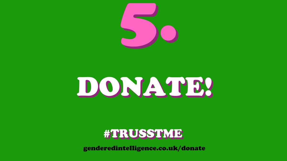 FIVE URGENT ACTIONS TO STAND UP FOR THE TRANS COMMUNITY NOW5 - donate! http://genderedintelligence.co.uk/donate  #TrusstMe