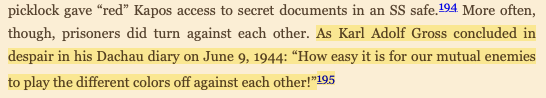 Conversely, "career criminals" with green triangles often received slightly better treatment or positions of authority.All things being equal, Jews came in for worse treatment.The SS intentionally used categorization to divide prisoners.