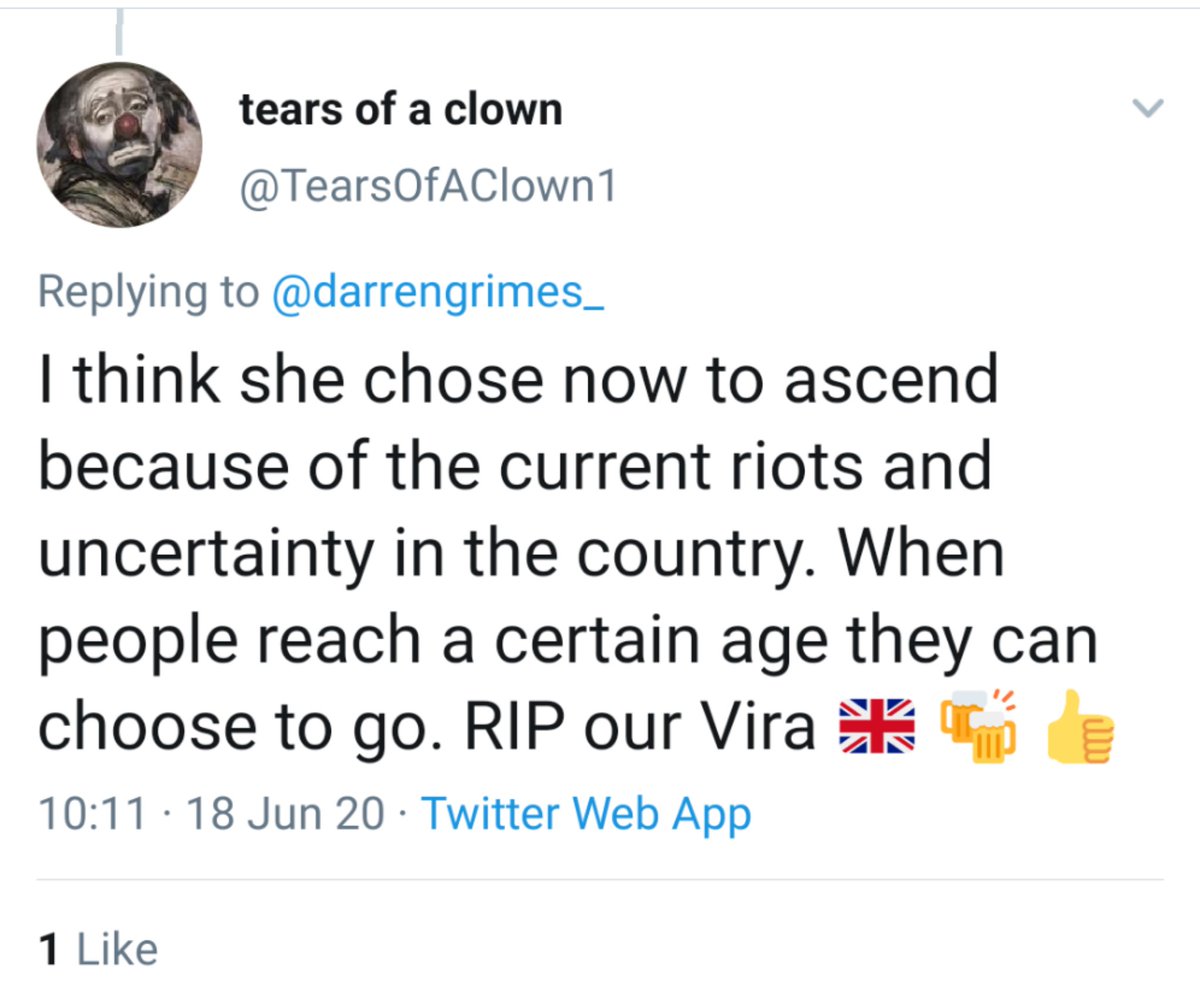 Apparently Vera Lynn chose to die because black people are asking for equality. This country is deeply unwell.