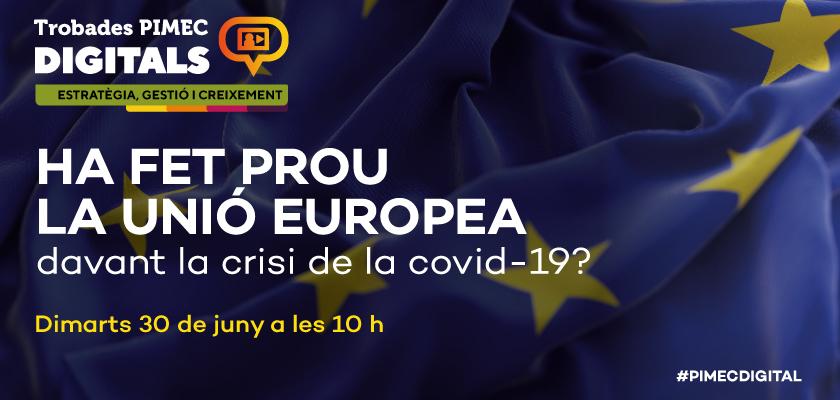 Ha fet prou la #UnióEuropea davant la crisi de la #COVID19?

🇪🇺 Ho discutim al proper #PIMECDigital del 30 de juny amb Josep González, <a href="/TarradellasEU/">Ferran Tarradellas Espuny</a>, <a href="/ramontremosa/">Ramon Tremosa 🎗🌹</a> i <a href="/xavierferrerj/">xavier ferrer</a>. Moderat per <a href="/V_Campdelacreu/">Victor Campdelacreu</a>.

Inscriu-te a la #TrobadaDigital!
👉 bit.ly/2UVyiId