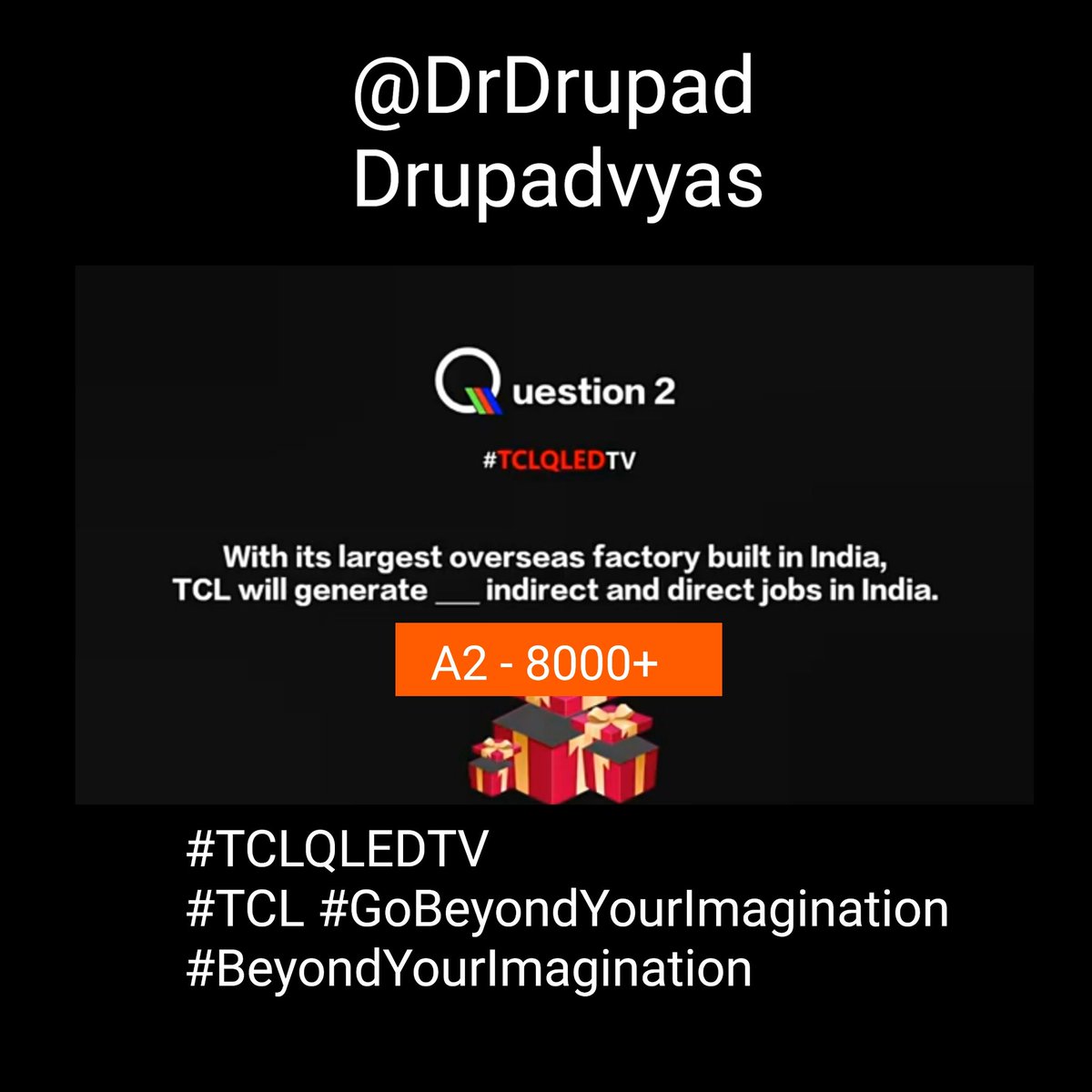 DrDrupad's tweet image. A2) 8000+

#TCLQLEDTV

#TCL #GoBeyondYourImagination

#BeyondYourImagination

@tcl_india