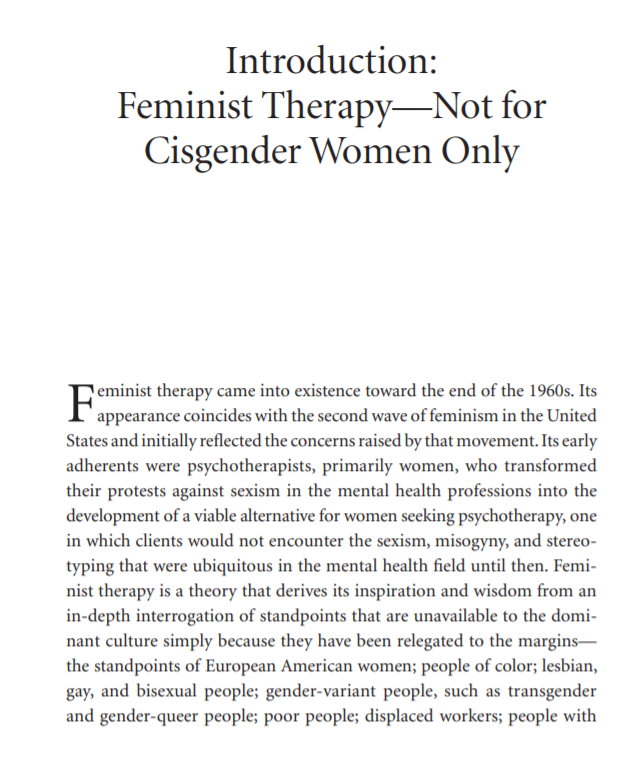 Psychiatry is not some sort of 1940's style electroshock business but a discipline with tons of people trying to challenge the way we look at mental illness and society.  https://www.apa.org/pubs/books/Feminist-Therapy-Chapter-1-Sample.pdf
