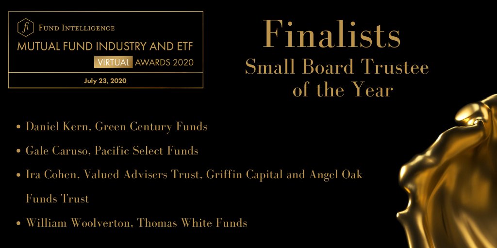 We're happy to announce the finalists for Small Board Trustee of the Year. Good luck Daniel Kern #GreenCenturyFunds, Gale Caruso @pacificlife, Ira Cohen GriffinCapital,  #ValuedAdvisersTrust, @AngelOakCap and William Woolverton, #ThomasWhiteFunds #MFIAwards