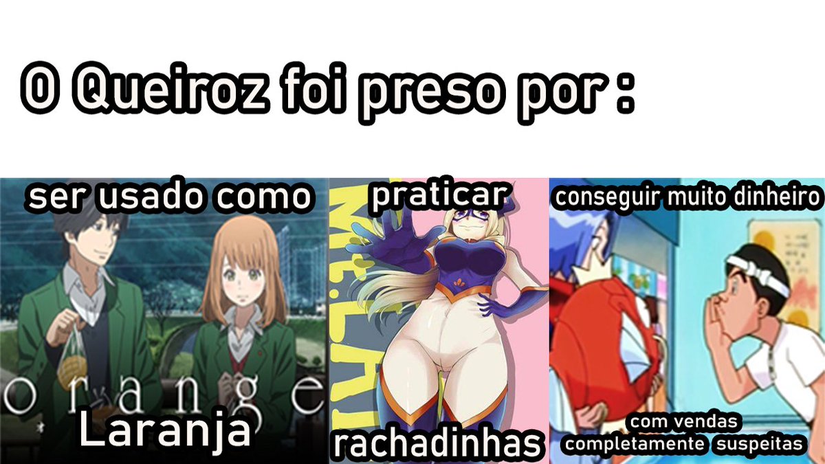 _nbkrd's tweet photo. Entenda os motivos da prisão do Queiroz com apenas 3 animes! https://t.co/KP9Tjb4CWh