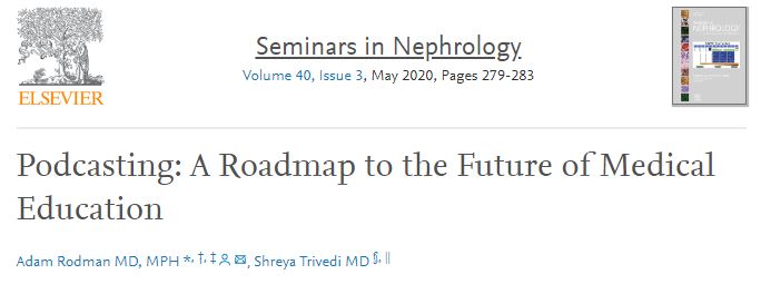  #SpoilerAlert: Yes @ShreyaTrivediMD and I contributed this article on the evolution of podcasting in med ed and our vision for the future to  @kidney_boy  #SoMe edition of Seminars in Nephrology. You can read it here ( https://www.sciencedirect.com/science/article/pii/S0270929520300474?dgcid=author)But first it’s time for a Tweetorial!