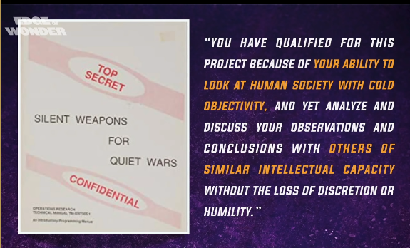 I FIRST DISCOVERED SILENT WEAPON FOR QUIET WARS 22 YEARS AGOI WAS HORRIFIED, DISGUSTED, IRATEBUT IT WAS NOT SAFE TO SPEAK ABOUT SUCH THINGS PUBLICLYTHIS WAS MY TRUE WAKE UP CALLTHIS PROVES IN NO UNCERTAIN TERMS HOW SOCIETY WAS WEAPONIZED AGAINST US http://www.stopthecrime.net/docs/SILENT%20WEAPONS%20for%20QUIET%20WARS.pdf