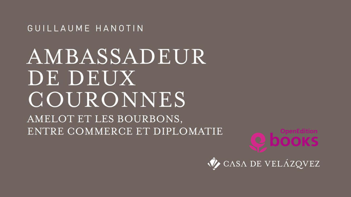 #1jour1livre 📣 #OpenAccess 📘
#AccèsLibre sur OpenEdition Books

AMBASSADEUR DE DEUX COURONNES - AMELOT ET LES BOURBONS ENTRE COMMERCE ET DIPLOMATIE - Guillaume Hanotin

>> books.openedition.org/cvz/5159 
<a href="/OpenEditionActu/">OpenEdition</a> @HanotinGuil