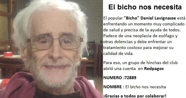 EL BICHO NECESITA AYUDA
El popular Bicho Lavignasse está enfrentando un momento muy difícil de salud y precisa la ayuda de todos.
Para colaborar con él y su familia se abrió un colectivo en Redpagos: 72889 (nombre: el bicho nos necesita)
¡Gracias a todos!