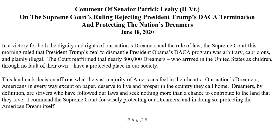 SenatorLeahy's tweet photo. In a landmark decision overturning Pres. Trump's heartless &amp; arbitrary termination of #DACA, #SCOTUS affirmed that our nation's #Dreamers have a protected place in our society. And in doing so, SCOTUS reaffirmed the American Dream itself. My comment here: https://t.co/bvz80tBubp