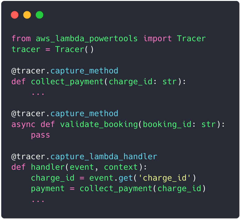 The first utility that came out was Tracer. A thin abstraction of AWS X-Ray SDK that would encapsulate some common practices1. Add a Cold start annotation2. Capture both sync and async methods3. Add function return and exceptions as metadata https://awslabs.github.io/aws-lambda-powertools-python/core/tracer/