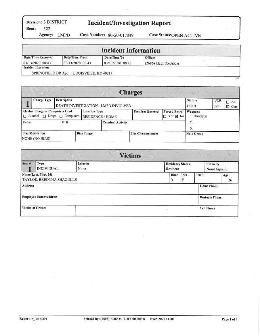 OR SHALL WE TALK ABOUT THE NEARLY BLANK INCIDENT REPORT FROM THE NIGHT BREONNA WAS MURDERED IN HER OWN APT? DESPITE THE FACT THAT SHE WAS SHOT AT LEAST 8 TIMES DURING THE NO KNOCK SEARCH. THE REPORT LISTS BREONNA’S INJURIES AS NONE. YOU READ THAT CORRECTLY. NONE.