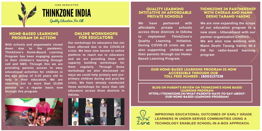 ThinkZoneIndia's tweet photo. #JuneNewsletter! In continuation with our Home Based Learning Program and online training for #educators, this month we have also extended our program for affordable private #schools and to new partnerships!
@thedprize @unltdindia  @YouthActionNet @GMC_Impact @Villgro @nsrcel https://t.co/qnqB8U6hdb