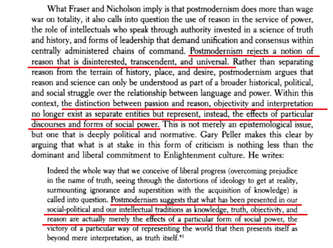 14/Postmodernism is a big topic, but one thing postmoderns think is that getting objective knowledge is not possible. They deny reason can be used to find objective truth. Giroux says this explicitly in his book "Border Crossings: Cultural Workers and the Politics of Education"