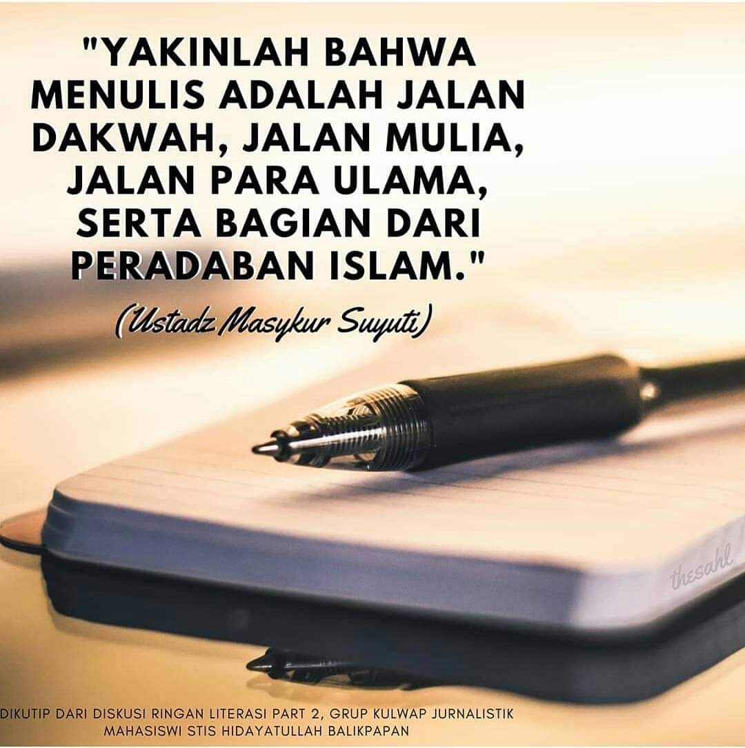 stis_hid's tweet photo. Yakin lah bahwa menulis adalah jalan dakwah, jalan mulia, jalan para ulama, serta bagian dari peradaban Islam..
 (ust. Masykur  Suyuti, Ketua STIS Hidayatullah)
#menulis #jalanmulia #dakwah #peradabanislam #stishidayatullah #stis #quoteislami #panduhidayatullah https://t.co/6Y7O452yJa
