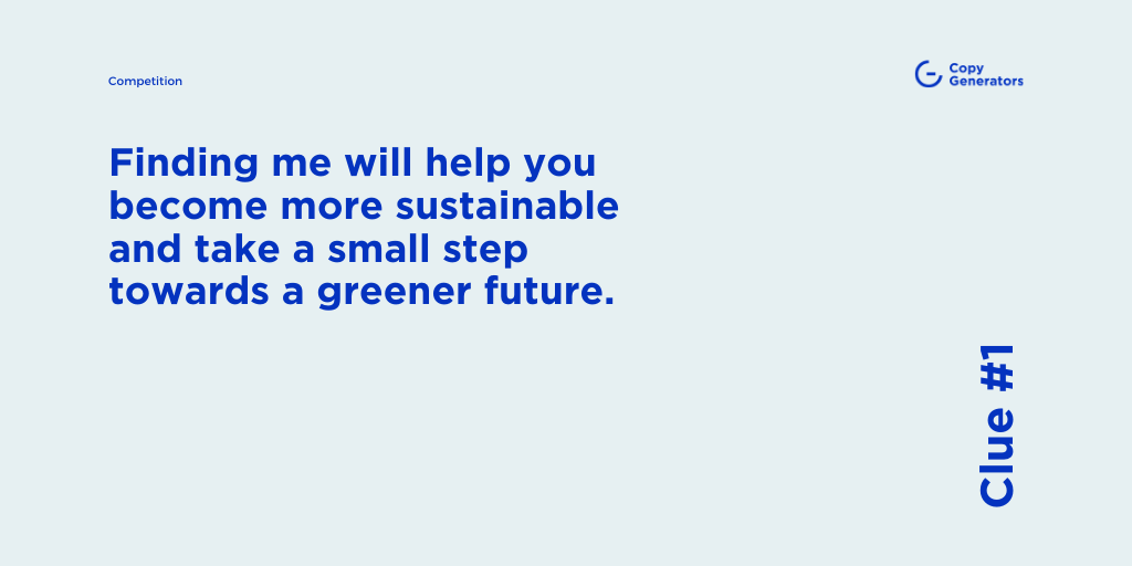 CopyGenerators's tweet photo. Our hidden copy #competition to win £1000 is on 🎉

Here is your first clue: Finding me will help you become more sustainable and take a small step towards a greener future.

Find out more at: https://t.co/BTe0ZB9O2P

#prize #giveaway #plasticfreejuly #competition https://t.co/TUXlw45Yll