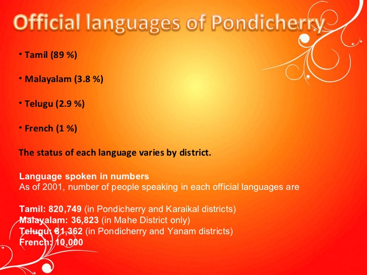  #1stJuly Puducherry:-*********************Through the 1963 Union Territories Act, Hindi, Tamil, Telugu and Malayalam became official languages used region-wide.