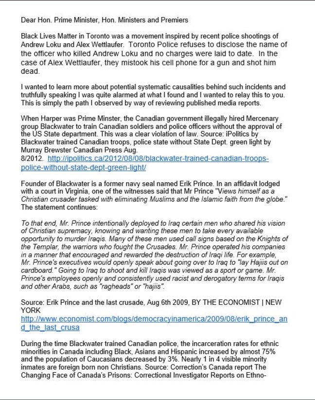My 2016 email letter sent to Prime Minister Trudeau about Erik Prince' s negative influence in Canada, particularly with race relations. I believe his roll made policing issues systemically worse for racial minorities in Canada.
