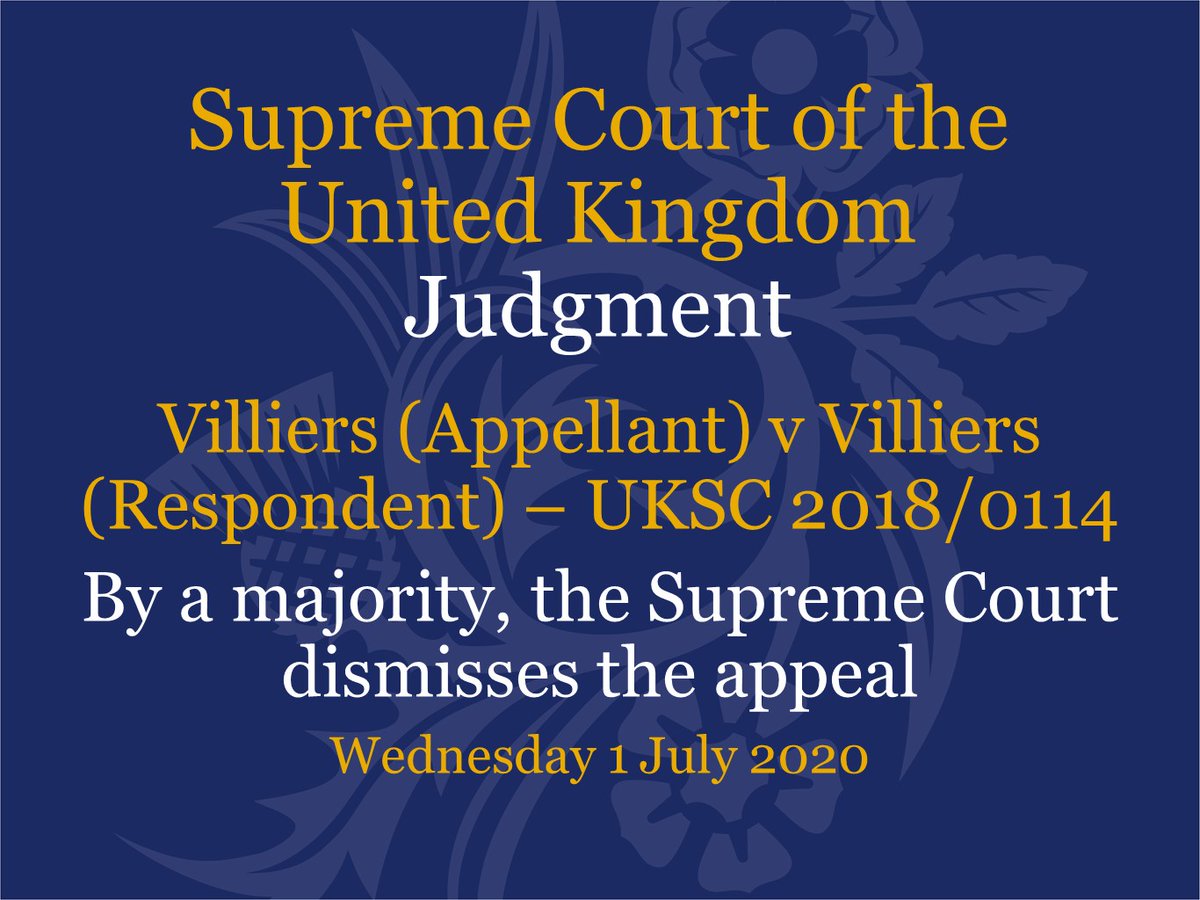 Judgment has been handed down this morning by video link in the case of Villiers (Appellant) v Villiers (Respondent) – UKSC 2018/0114 supremecourt.uk/cases/uksc-201…