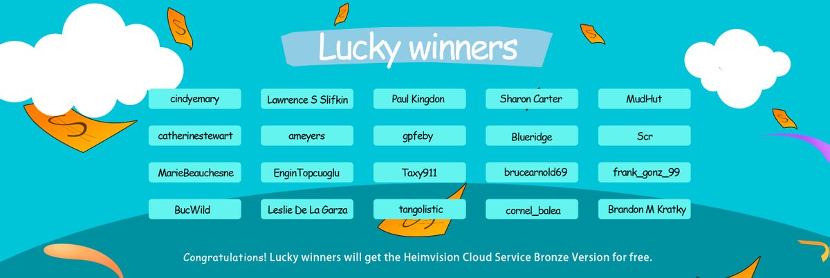 heimvision's tweet photo. 🔥🔥Congratulate to these lucky winners in sign up &amp; win activity, they will get the Heimvision Cloud Service Bronze Version for free.😍😍 https://t.co/WMq7fSctKK