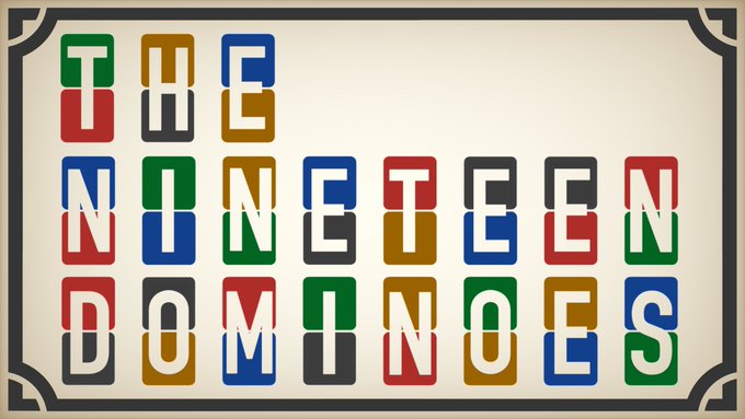 THE NINETEEN DOMINOES
