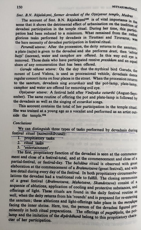 Devdasis (Rudra Ganikas) were integral part of Temple rituals. The were the ones who surrounded IDOLs during any ritual by the kingsThey were the most pious and ominous beings of prosperity and immunity for common people. They performed several rituals in marriages and birth2/n