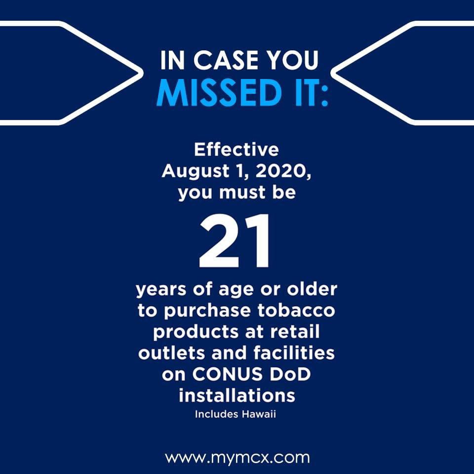 MCB_Quantico's tweet photo. Please be aware as of August 1, the age to purchase tobacco on CONUS @DeptofDefense installations is 21 years of age. #federallaw #21tosmoke https://t.co/h1OCpwNcud