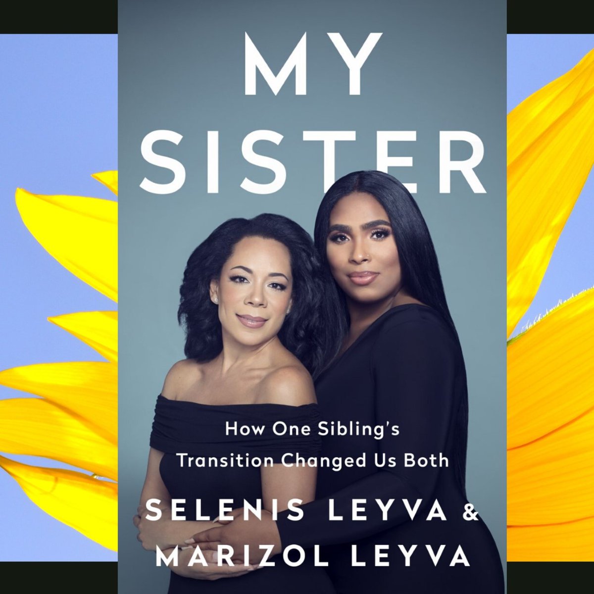 Book of the Week: “My Sister” 

<a href="/iam_marizol/">Marizol Leyva</a> and <a href="/selenis_leyva/">Selenis Leyva</a> share their stories in this moving, deeply personal memoir about both women’s profound journeys as individuals and as sisters on the paths of love, truth, and self-realization. (<a href="/BoldTypeBooks/">Bold Type Books</a>, 2020)
