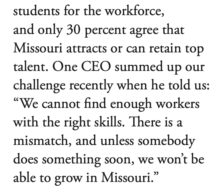 The Missouri Chamber of Commerce and Industry released a report in 2018 which states that the leading concern of MO employers is the availability of a qualified workforce.  http://mochamber.com/wp-content/uploads/2018/05/Workforce2030.pdf