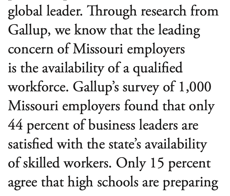 The Missouri Chamber of Commerce and Industry released a report in 2018 which states that the leading concern of MO employers is the availability of a qualified workforce.  http://mochamber.com/wp-content/uploads/2018/05/Workforce2030.pdf