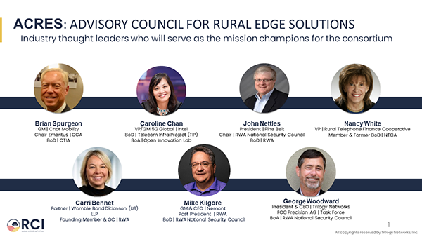 TrilogyNetworks's tweet photo. Introducing the Advisory Council for Rural Edge Solutions (#ACRES). These thought leaders, operators and stakeholders have come together to bring industry and legislative insight to the Rural Cloud Initiative. Learn more! https://t.co/SotGSmuLZM  #RuralCloud #EdgeComputing #RCI https://t.co/wpUBNxO1IS