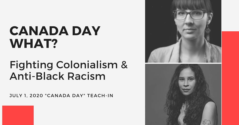 Get further educated at Migrant Rights Network "Canada Day What? Fighting Colonialism & Anti-Black Racism" webinar.Question Canada and discuss fight for Indigenous self-determination and Black Lives and intersections with migrant justice.Register  https://us02web.zoom.us/webinar/register/WN_bPT5yj4NTwul_TNmxb63Nw
