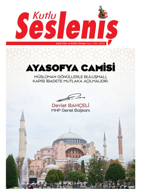 Ayasofya Camisi  Müslüman gönüllerle buluşmalı, Kapısı İbadete mutlaka açılmalıdır. 

Devlet BAHÇELİ
MHP Genel Başkanı

<a href="/dbdevletbahceli/">Devlet Bahçeli</a>