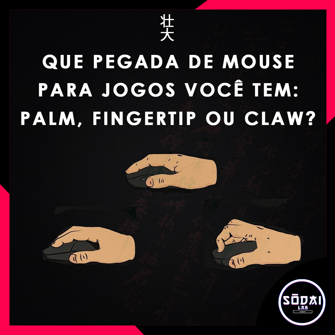 SodaiLab's tweet photo. Você sabia o nome do tipo de pegada que você usa? Fala pra gente qual o seu, e se gostou do conteúdo, não se esquece de deixar o follow e o like! 🥰 #mousegrip https://t.co/kl9zJghaND