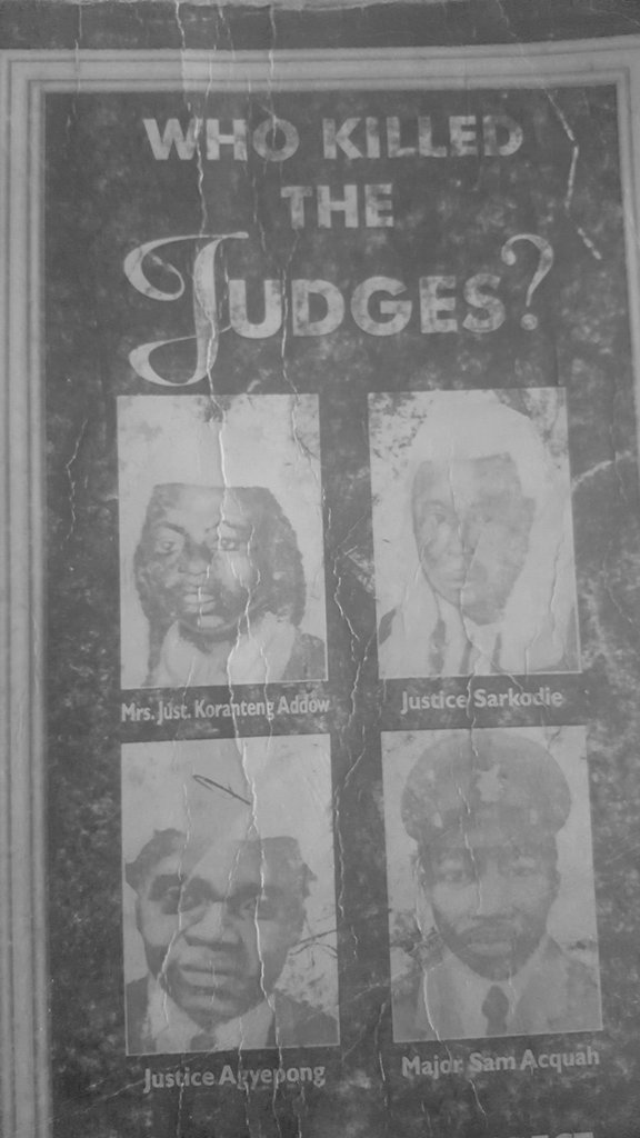 Goldcoastghana on Twitter: "During the hours of a night time curfew in force on 30 June 1982, 3 judges, Justice Kwadwo Agyei Agyepong, Fred Poku Sarkodie and Cecilia Koranteng-Addow & a rtd