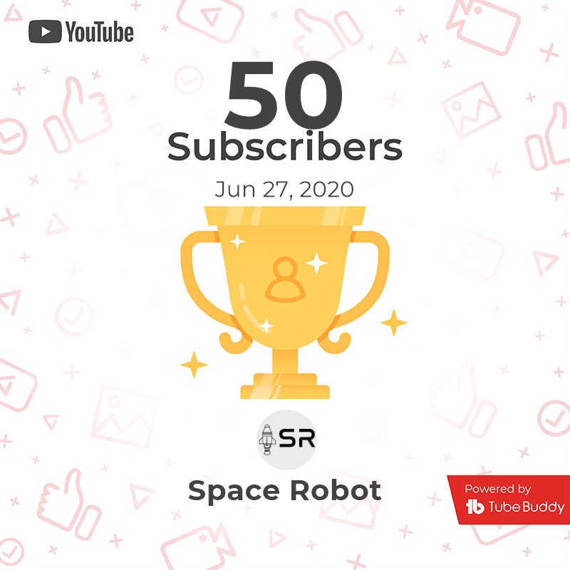 SpaceRobot7's tweet image. Thank you for 50 subscribers!