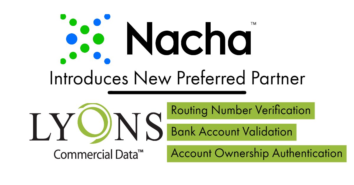 lyonsdata's tweet photo. #Lyonsdata becomes preferred partner of #Nacha with #fraudprevention and #compliance tools for business. Learn more about this new partnership with tools for verification of routing numbers, account numbers, and bank ownership. https://t.co/XFRXiQnGDl https://t.co/nWXF1DbPza
